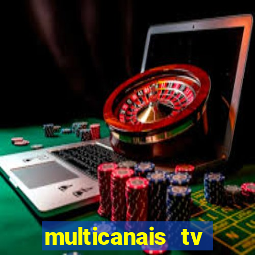 multicanais tv online ao vivo